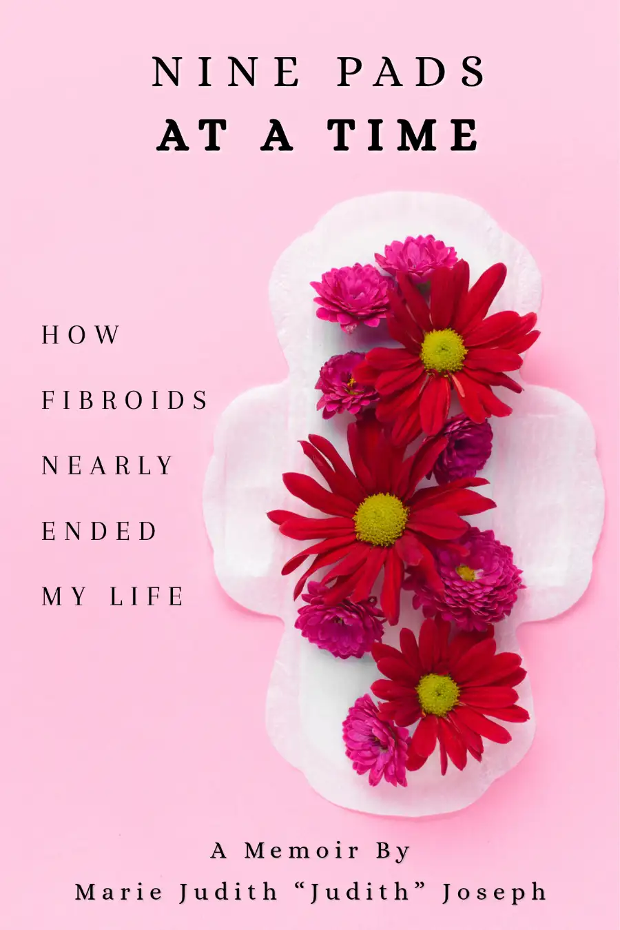 Nine Pads at a Time: How Fibroids Nearly Ended My Life Image